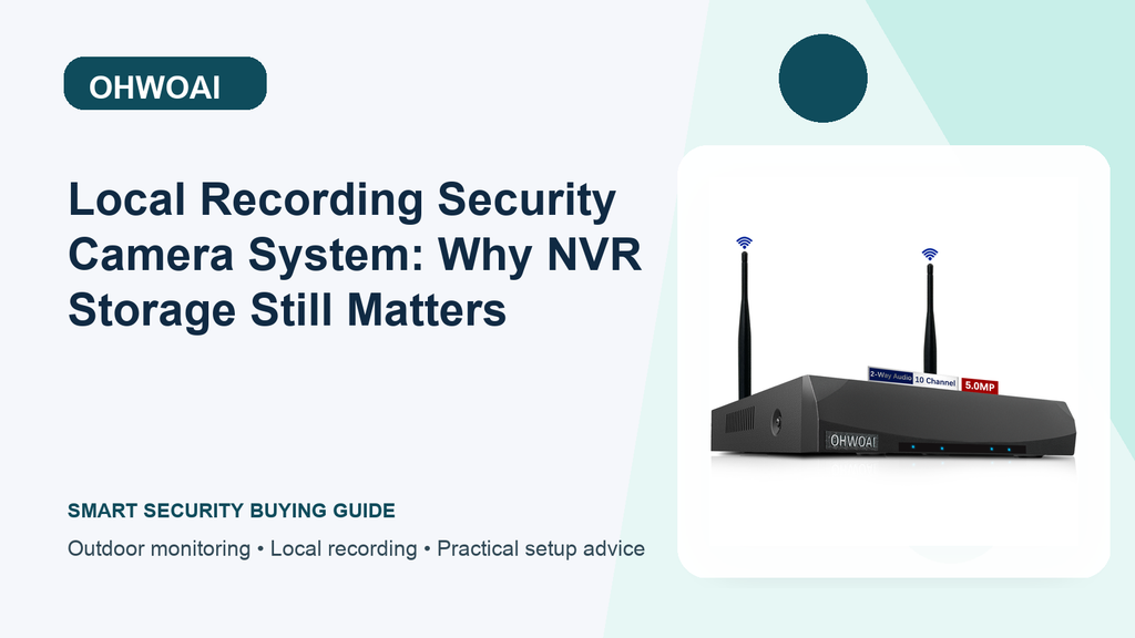Local Recording Security Camera System: Why NVR Storage Still Matters