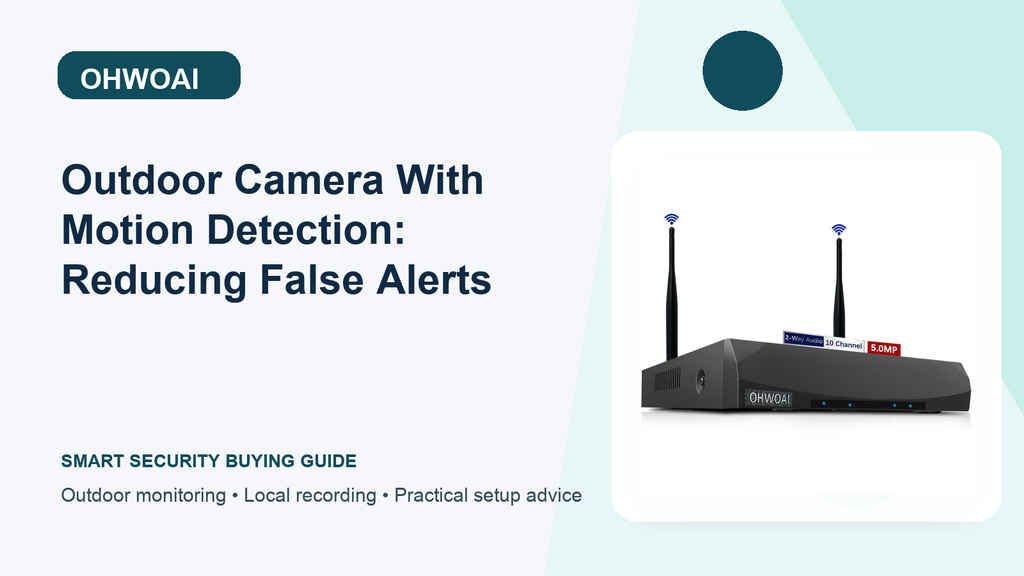 Outdoor Camera With Motion Detection: Reducing False Alerts