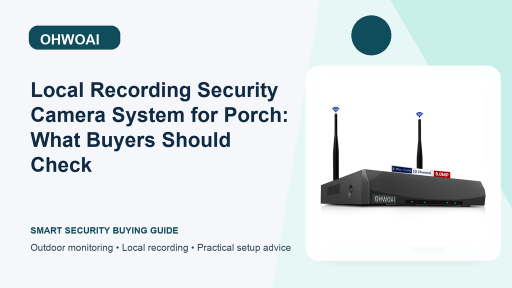 Porch Local Recording Security Camera System: Upgrade Paths Guide